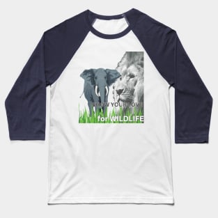 SHOW YOUR LOVE for WILDLIFE Baseball T-Shirt